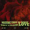 Jax How - May Be This Is What They Called Love - Single